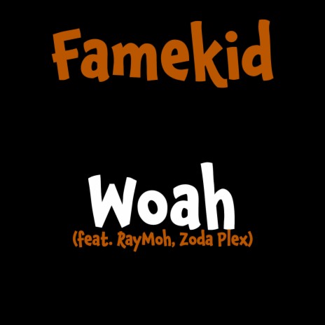 Woah ft. RayMoh & Zoda Plex | Boomplay Music