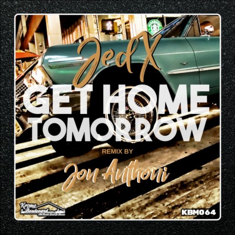 Get Home Tomorrow (Jon Anthoni Funk'd Remix)