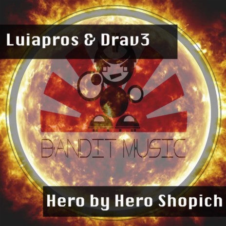 Hero by Hero Shopich (Original Mix) ft. Drav3 | Boomplay Music