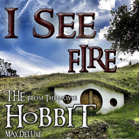 I See Fire (From the Movie: "The Hobbit") | Boomplay Music