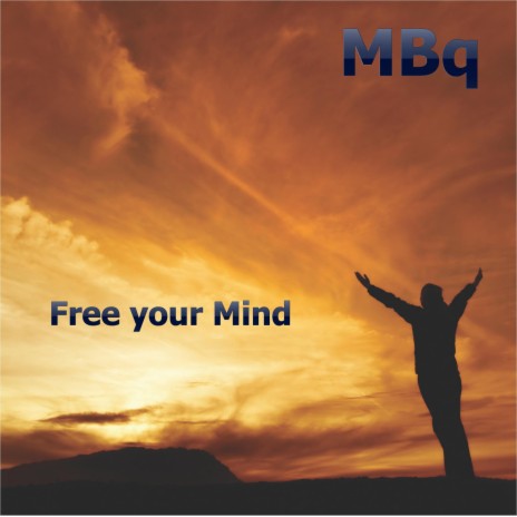 Free Your Mind | Boomplay Music