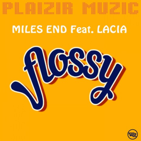 Flossy (Radio Edit) ft. LACIA | Boomplay Music