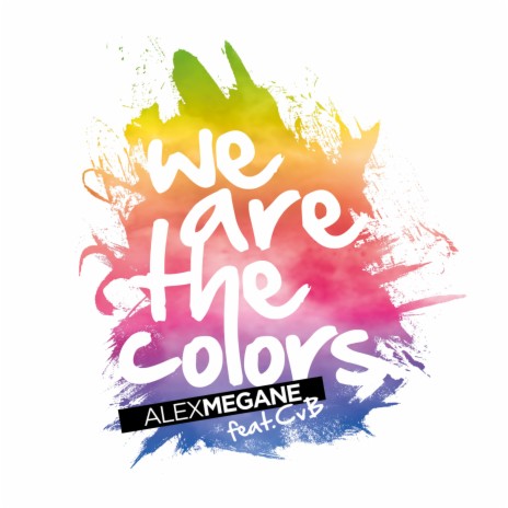 We Are the Colors (Original Extended) ft. CvB | Boomplay Music