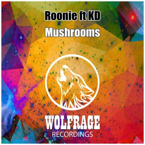 Mushrooms (Original Mix) ft. KD & Wolfrage