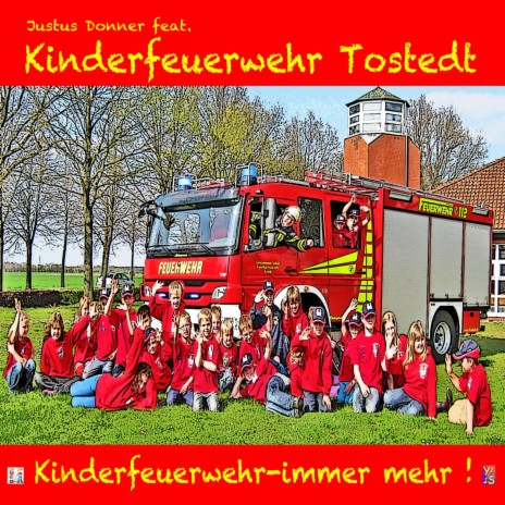 Kinderfeuerwehr - immer mehr ft. Kinderfeuerwehr Tostedt | Boomplay Music