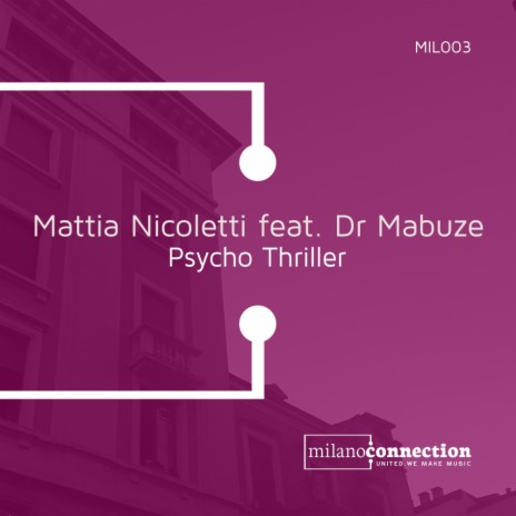 Psycho Thriller (Original Mix) ft. Dr Mabuze