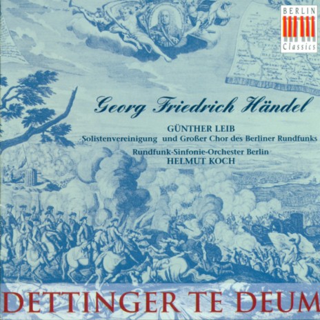 Te Deum in D Major, HWV 283, "Dettingen": Make them to be numbered with thy saints ft. Rundfunkchor Berlin, Solistenvereinigung des Berliner Rundfunks & Helmut Koch | Boomplay Music