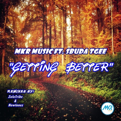 Getting Better (Original Mix) ft. Sbuda TGee | Boomplay Music