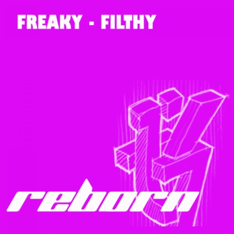 Freaky-Filthy | Boomplay Music