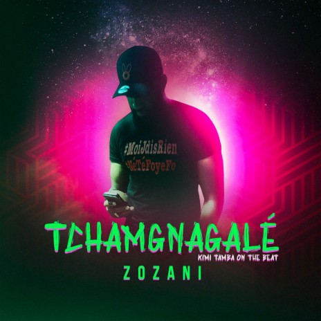 Tchamgnagalé | Boomplay Music