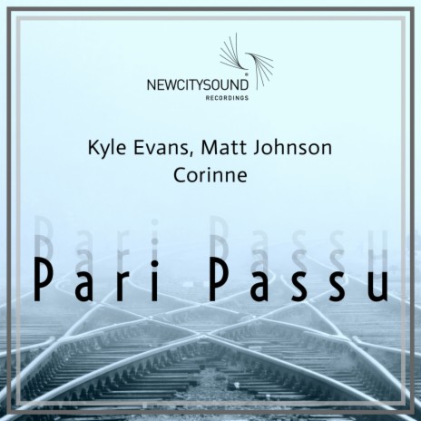 Pari Passu (Original Mix) ft. Matt Johnson & Corinne | Boomplay Music