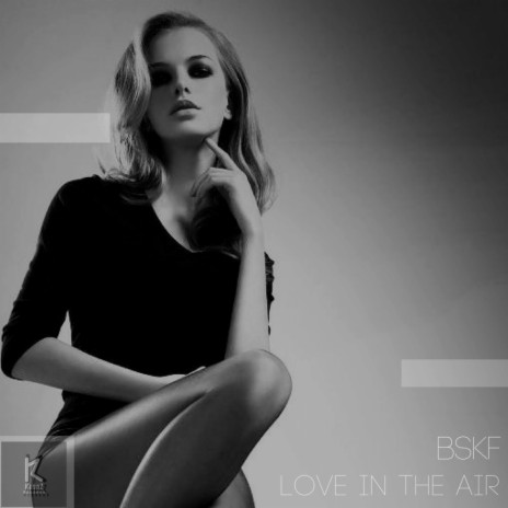 Love In The Air (Original Mix) | Boomplay Music