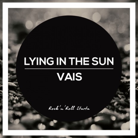 Lying In The Sun (Original Mix) | Boomplay Music