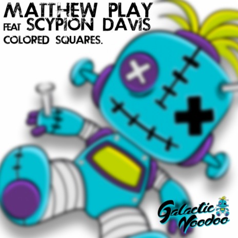 Colored Squares (Original Mix) ft. Scypion Davis | Boomplay Music