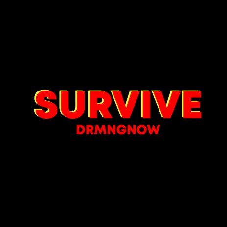 Survive ft. River Boy | Boomplay Music