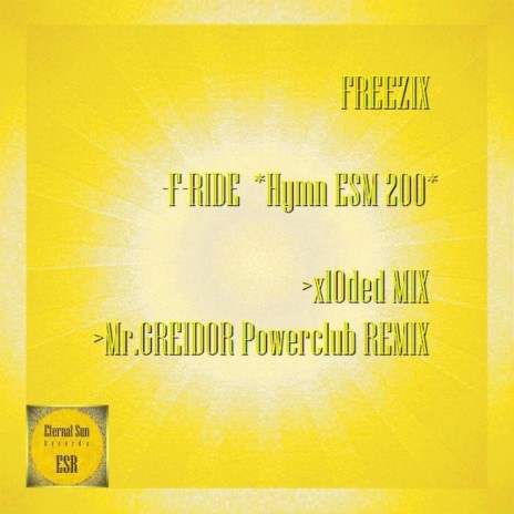 F-ride Hymn ESM # 200 (Mr. Greidor Powerclub Remix)