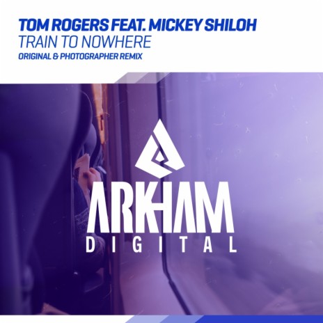 Train To Nowhere (Original Mix) ft. Mickey Shiloh | Boomplay Music