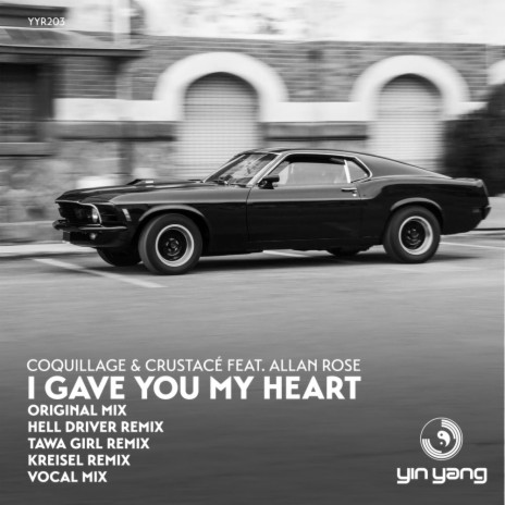 I Gave You My Heart (Kreisel Remix) ft. Crustacé & Allan Rose