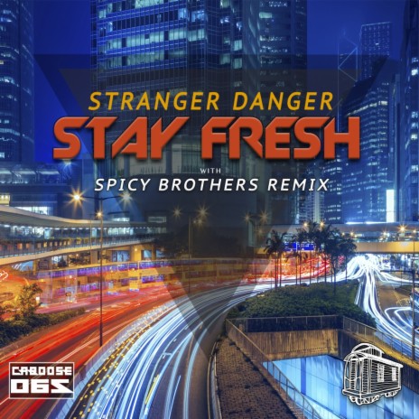 Stay Fresh (Spicy Brothers Remix)