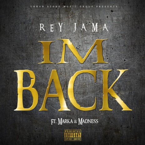 I'M Back ft. Marka & Madness | Boomplay Music