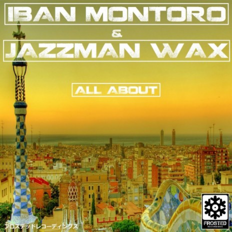 All About (Original Mix) ft. Jazzman Wax | Boomplay Music