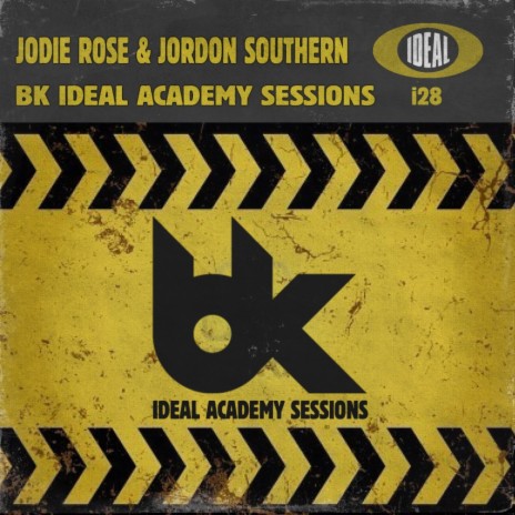 Bk Ideal Academy Session (Original Mix) ft. Jordan Southern | Boomplay Music
