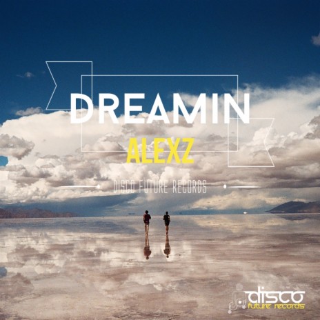 Dreamin (Original Mix)