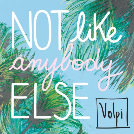 Not Like Anybody Else | Boomplay Music