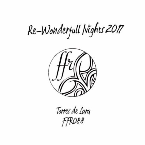 Re-Wonderfull Nights 2017 (Original Mix)