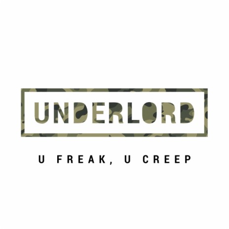 U Freak, U Creep (Original Mix)