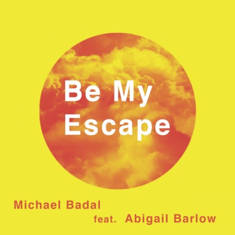 Be My Escape (Sunburn Mix) ft. Abigail Barlow
