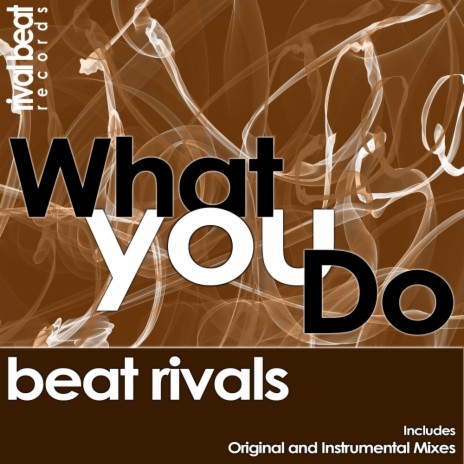 What You Do (Original Mix) | Boomplay Music