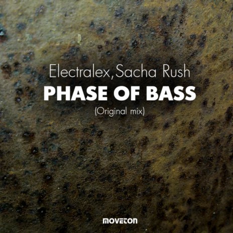 Phase of Bass (Original Mix) ft. Sacha Rush