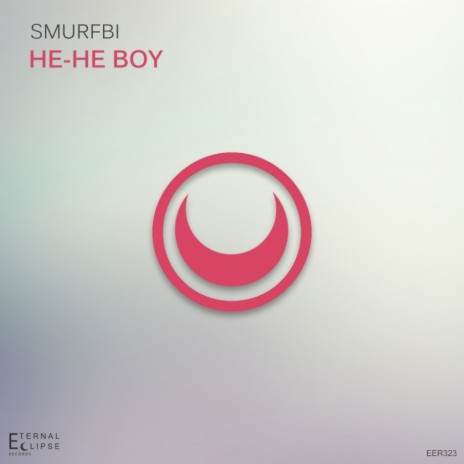 He-He Boy (Original Mix)