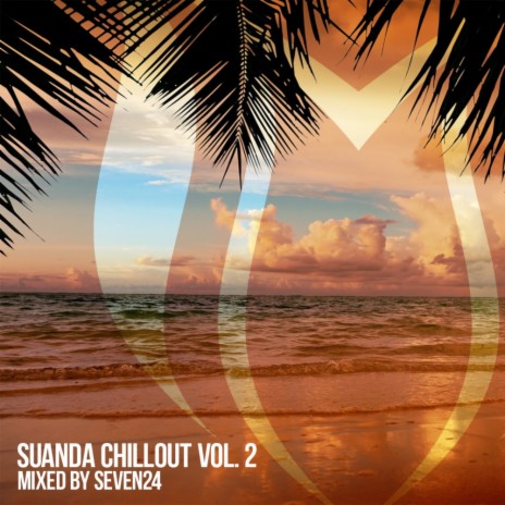 Suanda Chillout, Vol. 2 (Continuous DJ Mix) | Boomplay Music