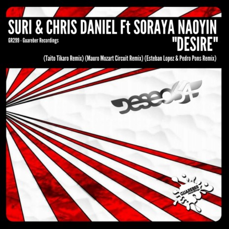 Desire (Mauro Mozart Circuit Remix) ft. Chris Daniel & Soraya Naoyin | Boomplay Music