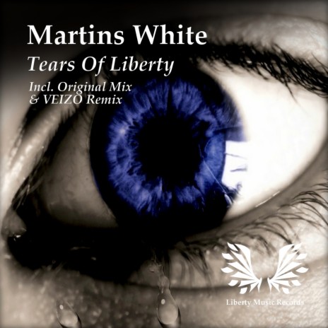 Tears Of Liberty (Original Mix) | Boomplay Music