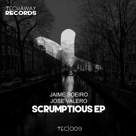 Scrumptious (Original Mix) ft. Jose Valero