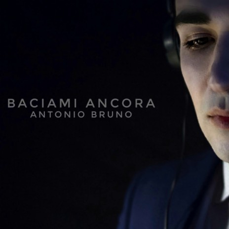 Baciami ancora (Radio Edit) | Boomplay Music