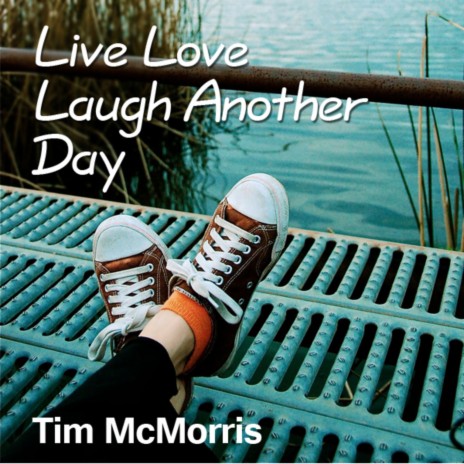 Live Love Laugh Another Day | Boomplay Music