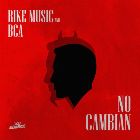 No Cambian ft. Rike Music | Boomplay Music