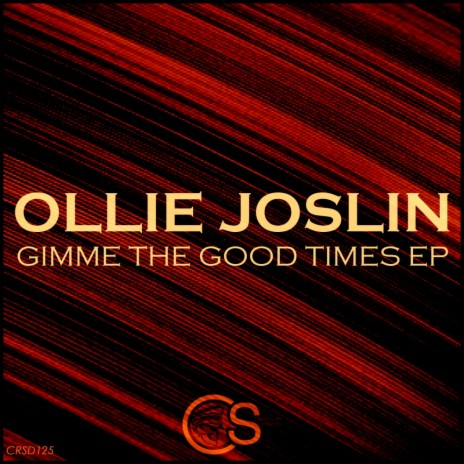 Gimme the Good Times (Original Mix)
