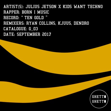 Ten Gold (Dendro Remix) ft. Kids Want Techno & Born I Music | Boomplay Music