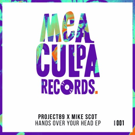 Hands Over Your Head (Original Mix) ft. Mike Scot | Boomplay Music