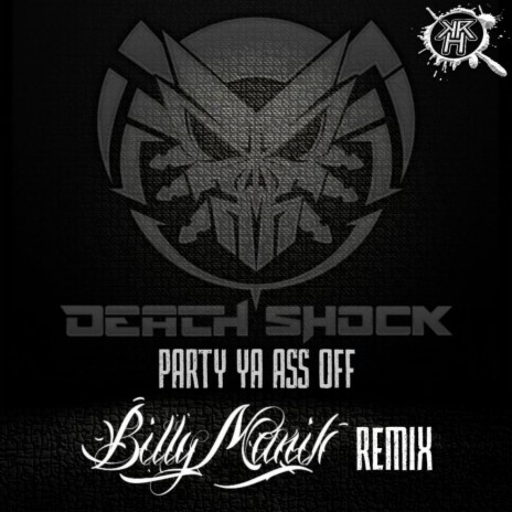 Party Ya Ass Off (Billy Manik Remix) | Boomplay Music