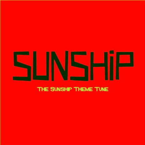 The Sunship Theme Tune (Original Mix)