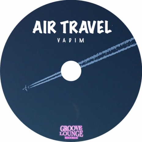 Air Travel (Original Mix)