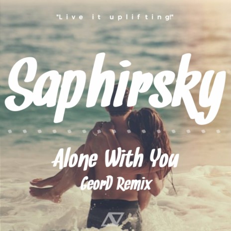 Alone With You (GeorD Remix) | Boomplay Music