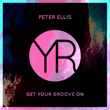 Get Your Groove On (Original Mix) | Boomplay Music