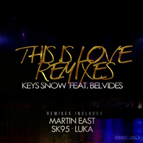 This Is Love (Martin East Remix) ft. Belvides | Boomplay Music